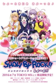 Show by Rock!! Short!!
